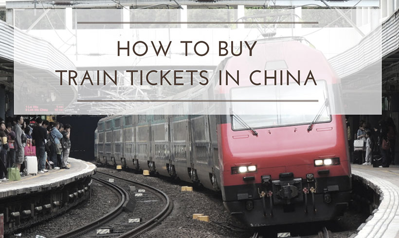 How to Buy Train Tickets in China