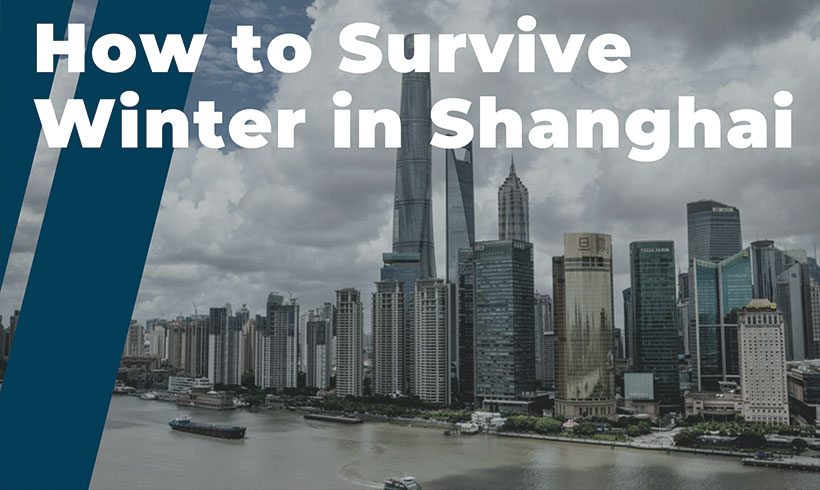 How to Survive Winter in Shanghai