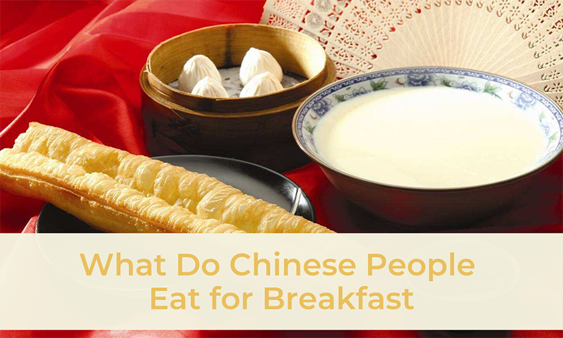 do you know what chinese people usually eat for breakfast