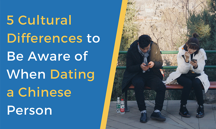 cultural differences be aware when dating chinese person