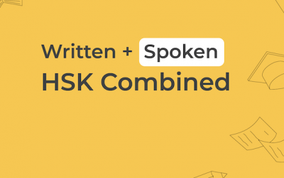 New HSK 3-6 Changes: Written & Spoken Exams Combined (Update 2022)
