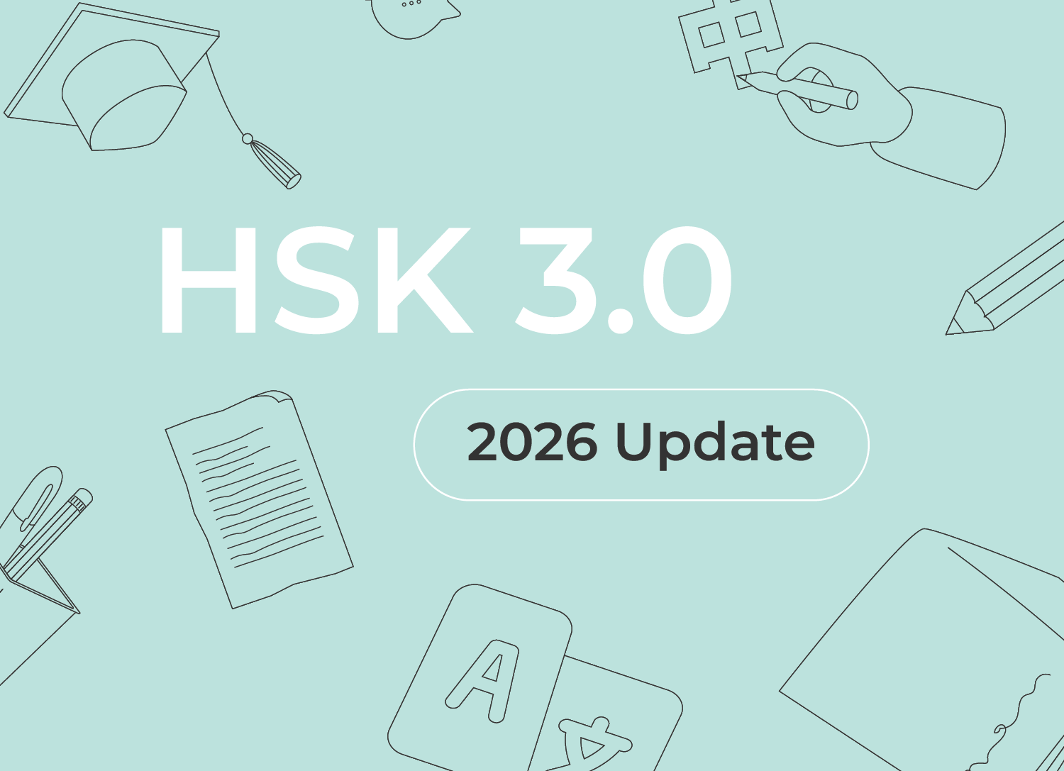 HSK 3.0 (2026 Update): What Chinese Learners Need to Know HSK 3.0 (2026 Update): What Chinese Learners Need to Know